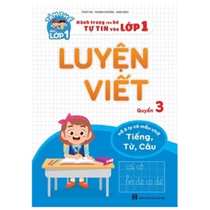 sách luyện viết hành trang và tâm thế cho bé vào lớp 1